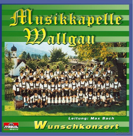 Musikkapelle Wallgau: Wunschkonzert [CD]