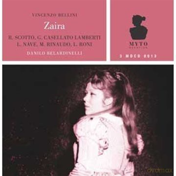 Vincenzo Bellini: Zaira [3CD]