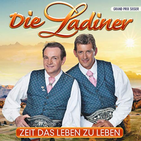 Die Ladiner: Zeit das Leben zu leben [CD]