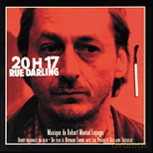 Robert Marcel Lepage: 20h17 rue Darling [CD]