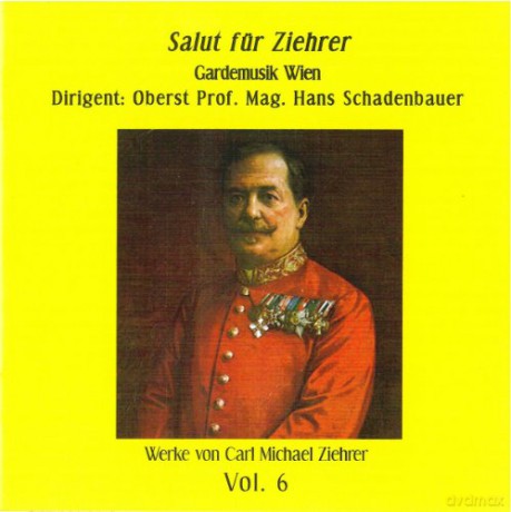 Carl Michael Ziehrer: Ziehrer-Edition vol. 6 Salut fur Ziehrer [CD]