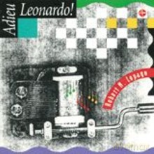 Robert Marcel Lepage: Adieu Leonardo [CD]
