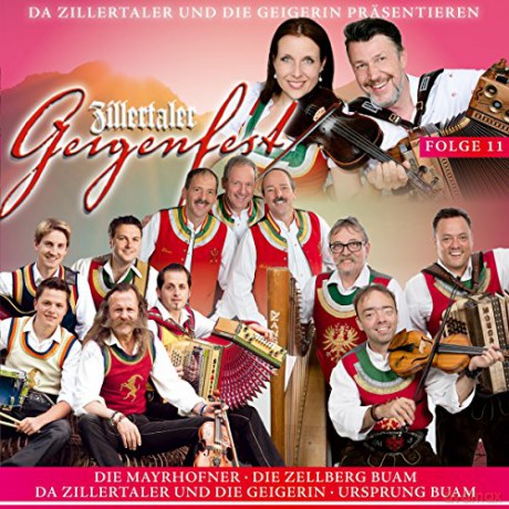 Zillertaler Geigenfest Folge 11 [CD]