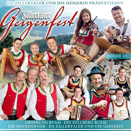 Zillertaler Geigenfest Folge 12 [CD]