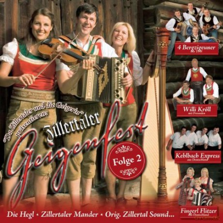 Zillertaler Geigenfest Folge 2 [CD]