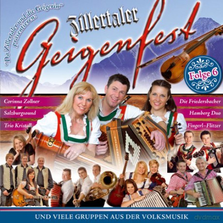Zillertaler Geigenfest Folge 6 [CD]