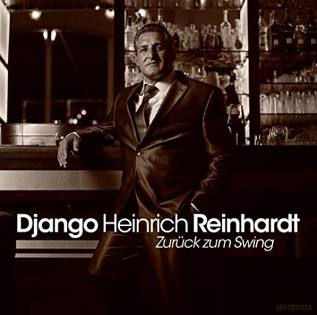 Django Heinrich Reinhardt: Zuruck zum Swing [CD]