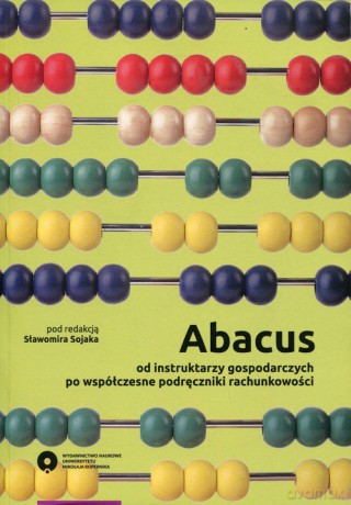 Abacus od instruktarzy gospodarczych po współczesne podręczniki rachunkowości [KSIĄŻKA]