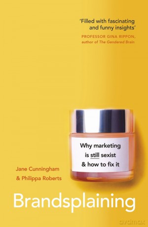 Brandsplaining - Jane Cunningham, Philippa Roberts [KSIĄŻKA]