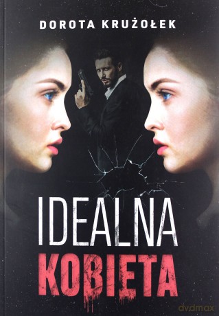 Idealna kobieta - Dorota Krużołek [KSIĄŻKA]