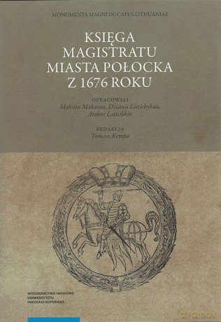 Księga magistratu miasta Połocka z 1676 roku [KSIĄŻKA]