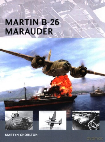 Martin B-26 Marauder - Martyn Chorlton [KSIĄŻKA]