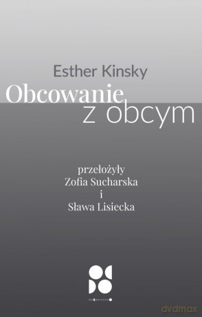 Obcowanie z obcym - Esther Kinsky [KSIĄŻKA]