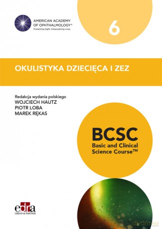 Okulistyka dziecięca i zez BCSC 6 Seria Basic and Clinical Science Course [KSIĄŻKA]