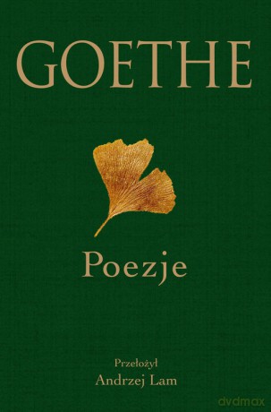 Poezje - Goethe Johann Wolfgang von [KSIĄŻKA]