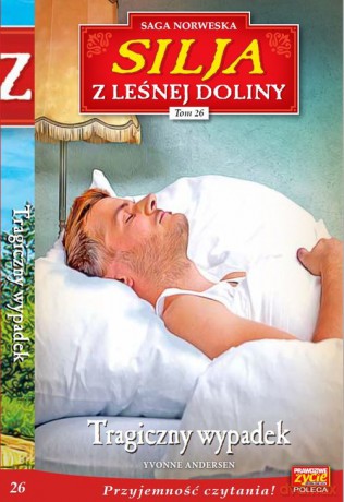 Silja z Leśnej Doliny (Tom 26) Tragiczny wypadek - Andersen Yvonne [KSIĄŻKA]