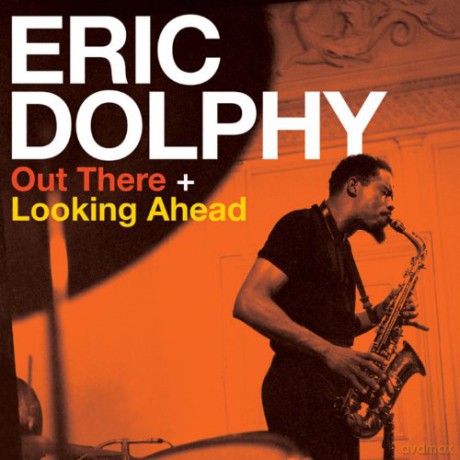Eric Dolphy: Out There + Looking Ahead [CD]