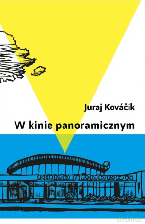 W kinie panoramicznym - Juraj Kovacik [KSIĄŻKA]