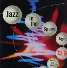 George Russell featuring Bill Evans: Jazz In The Space Age [CD]