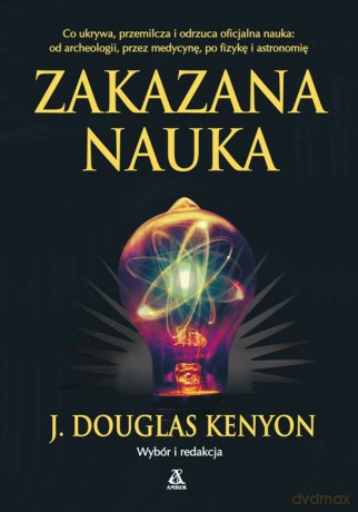 Zakazana nauka - Douglas J. Kenyon [KSIĄŻKA]