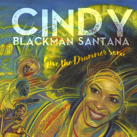 Cindy Blackman Santana: Give The Drummer Some (digipack) [CD]