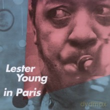 Lester Young: Lester Young In Paris [CD]