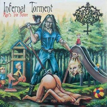 Infernal Torment: Man's True Nature [CD]
