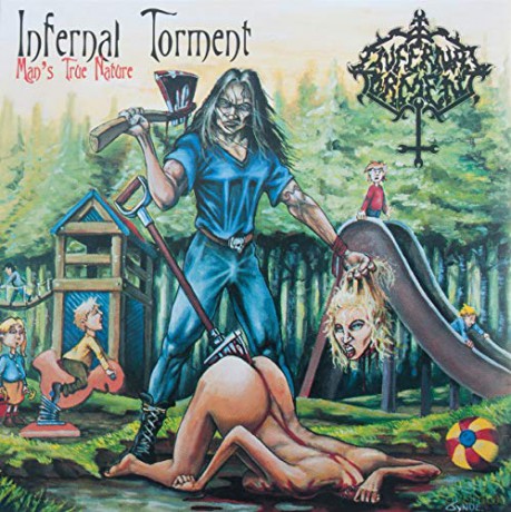 Infernal Torment: Man's True Nature [CD]