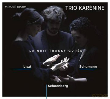 Liszt Schumann Schoenberg: La Nuit Tranfiguree Trio Karenine (digipack) [CD]