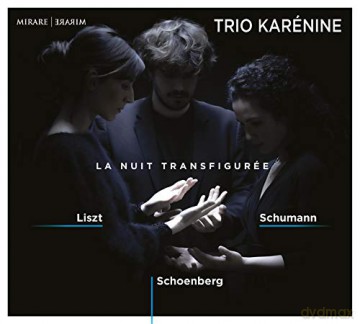 Liszt Schumann Schoenberg: La Nuit Tranfiguree Trio Karenine (digipack) [CD]