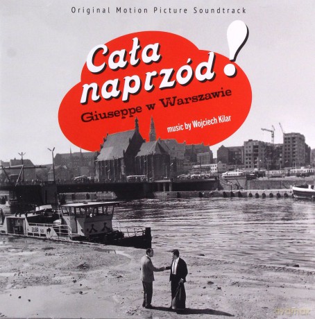 Wojciech Kilar: Cała naprzód / Giuseppe w Warszawie [CD]