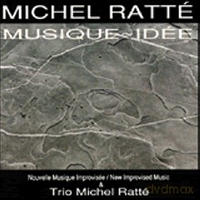 Michel Ratte: Musique - Idee [CD]
