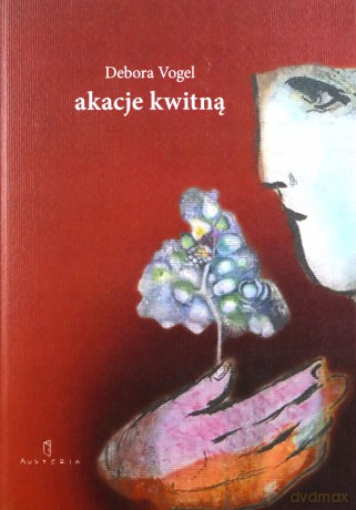 Akacje kwitną - Debora Vogel [KSIĄŻKA]
