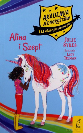 Akademia Jednorożców (Tom 8) Alina i Szept - Julie Sykes [KSIĄŻKA]