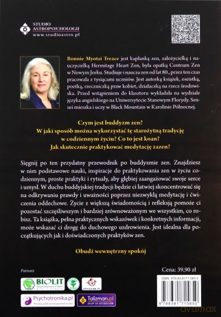 Buddyzm zen drogą do duchowego przebudzenia. Proste praktyki koncentracji na życiu, dzięki którym odzyskasz wewnętrzny spokój i spełnienie - Bonnie Myotai Treace [KSIĄŻKA]