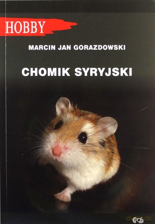 Chomik syryjski - Marcin Jan Gorazdowski [KSIĄŻKA]