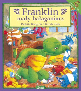 Franklin mały bałaganiarz - Paulette Bourgeois [KSIĄŻKA]