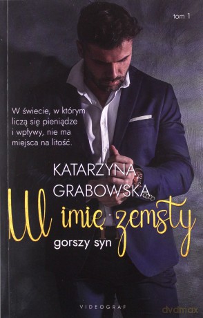 Gorszy syn (Tom 1) W imię zemsty - Katarzyna Grabowska [KSIĄŻKA]