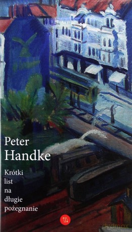 Krótki list na długie pożegnanie - Peter Handke [KSIĄŻKA]