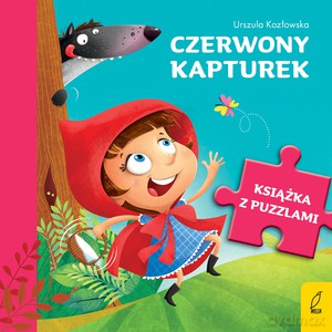 Książka z puzzlami. Czerwony kapturek - Urszula Kozłowska [KSIĄŻKA]