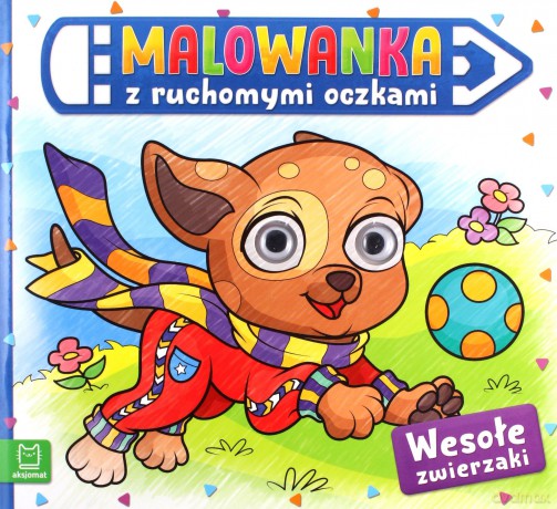 Malowanka z ruchomymi oczkami. Wesołe zwierzaki [KSIĄŻKA]