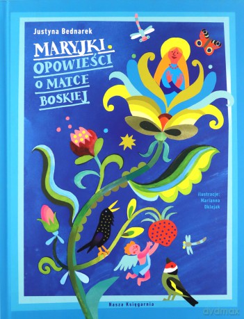 Maryjki. Opowieści o Matce Boskiej - Justyna Bednarek [KSIĄŻKA]