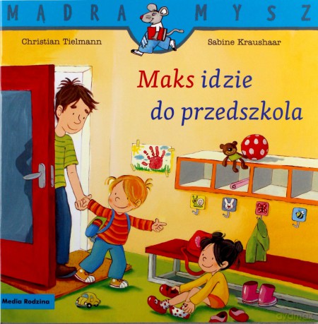 Mądra Mysz. Maks idzie do przedszkola - Christian Tielmann [KSIĄŻKA]