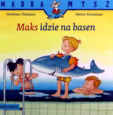 Mądra Mysz. Maks idzie na basen - Christian Tielmann [KSIĄŻKA]
