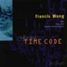 Francis Wong: Chicago Time Code [CD]