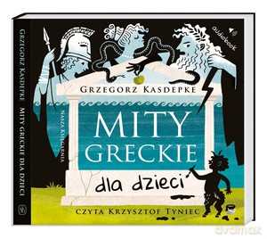 Mity greckie dla dzieci - Grzegorz Kasdepke [Audiobook]