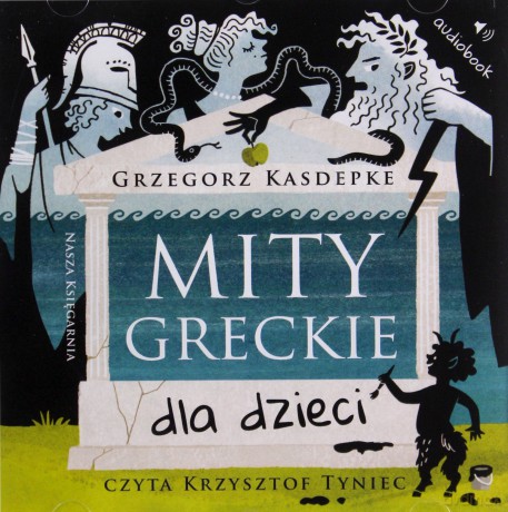 Mity greckie dla dzieci - Grzegorz Kasdepke [Audiobook]