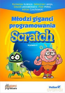 Młodzi giganci programowania Scratch [KSIĄŻKA]