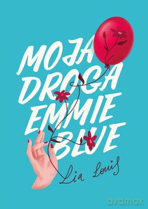 Moja droga Emmie Blue - Lia Louis [KSIĄŻKA]