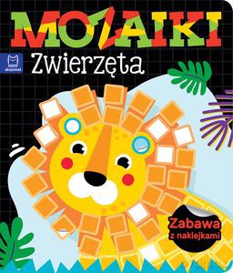 Mozaiki. Zwierzęta. Zabawa z naklejkami [KSIĄŻKA]